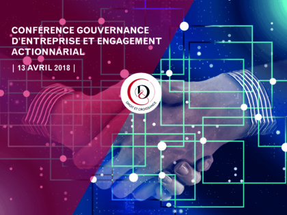 Conférence “Gouvernance d’entreprise & engagement actionnarial”
